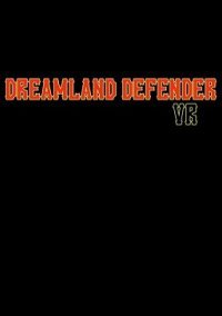 Dreamland Defender