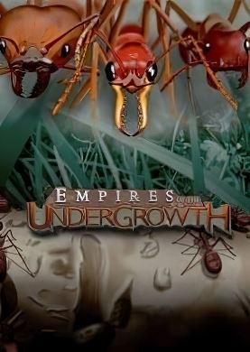 Empires of the Undergrowt