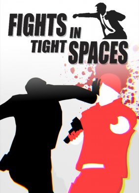 Fights in Tight Spaces