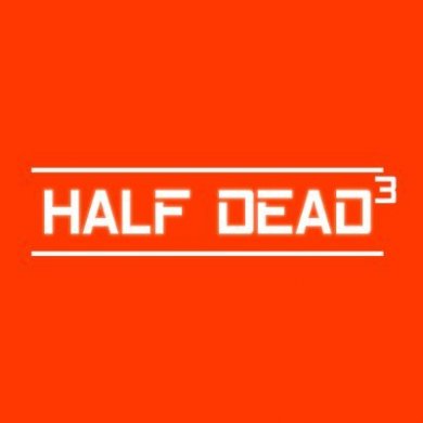 HALF DEAD 3