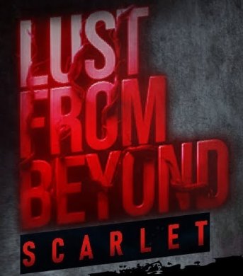 Lust from Beyond: Scarlet