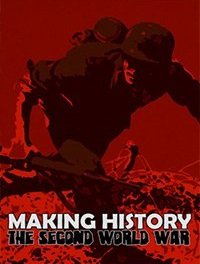 Making History: The Second World War