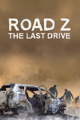 Road Z: The Last Drive