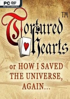 Tortured Hearts - Or How I Saved The Universe. Again.