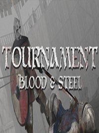 Tournament: Blood & Steel