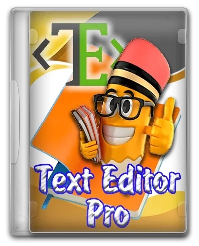 Функциональный текстовый редактор Text Editor Pro 27.2.0 + Portable + Bonus