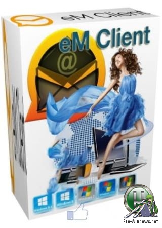 Почтовый клиент с чат мессенджером - eM Client Pro 7.2.36775.0 RePack (& Portable) by KpoJIuK
