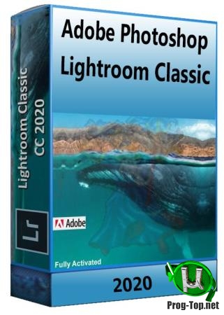 Редактирование и коррекция фотографий - Adobe Photoshop Lightroom Classic 2020 9.1.0.10 RePack (& Portable) by D!akov