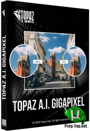 Topaz A.I. Gigapixel увеличение изображений 5.0.3 RePack (& Portable) by elchupacabra