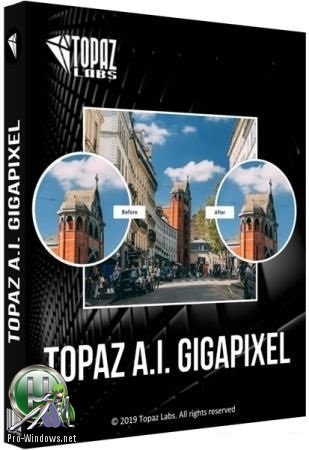 Увеличение изображений с добавлением деталей - Topaz A.I. Gigapixel 4.1.2 RePack (& Portable) by TryRooM