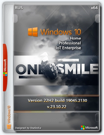 Windows 10 22H2 x64 Rus by OneSmiLe 19045.2130