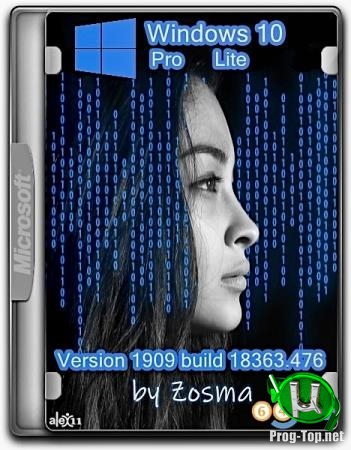 Windows 10 Pro x64 lite 1909 build 18363.476 by Zosma