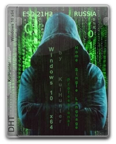 Windows 10 (v21h2) x64 HSL/PRO by KulHunter v5.1 (esd)