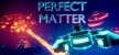 Русификатор для PERFECT MATTER