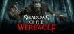 Shadows of the Werewolf русская озвучка + субтитры