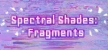 Spectral Shades Fragments русификатор озвучки + текст
