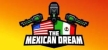 The Mexican Dream русификатор озвучки + текст